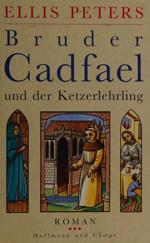 Bruder Cadfael und der Ketzerlehrling