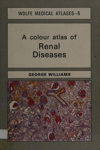 A colour atlas of renal diseases.