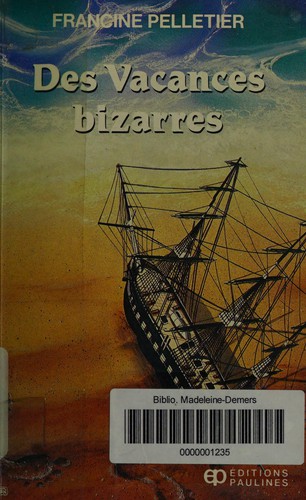 Des vacances bizarres