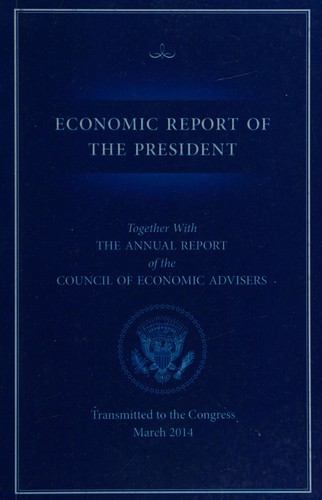 Economic Report of the President, Transmitted to the Congress February 2014