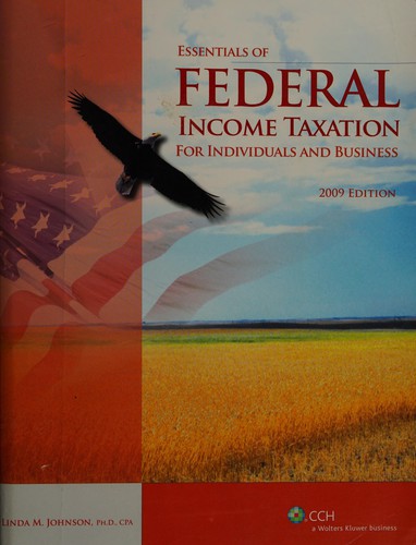 Essentials of Federal Income Taxation for Individuals and Business 2009