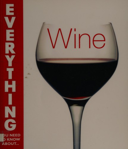 Everything you need to know about wine