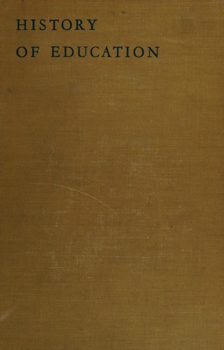 History of education, considered chiefly in its development in the Western World.