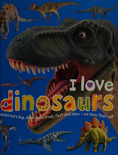 I love dinosaurs