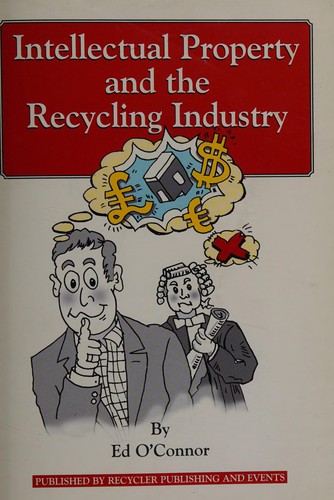 Intellectual property and the recycling industry