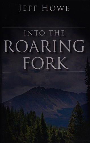 Into the roaring fork