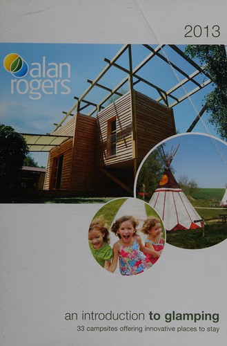 An introduction to glamping 2013