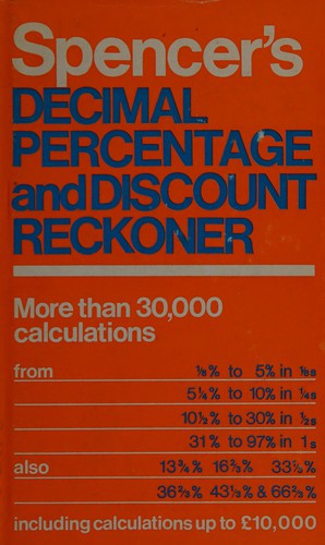 Spencer's decimal percentage and discount reckoner.