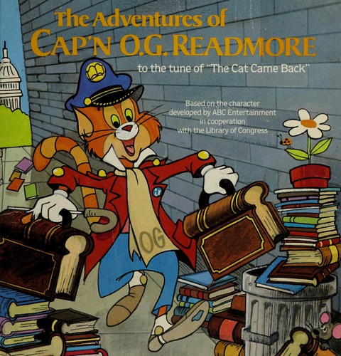 The Adventures of Cap'N O.G. Readmore to the Tune of "the Cat Came Back"