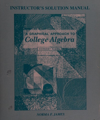 A Graphing Approach College Algebra&trigonometry Instr Solution Manual