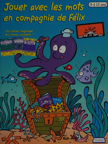 Jouer avec les mots en compagnie de Félix