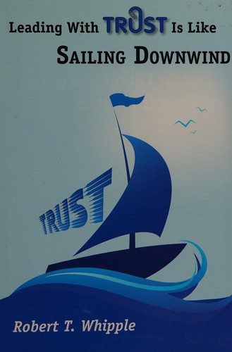 Leading with trust is like sailing downwind