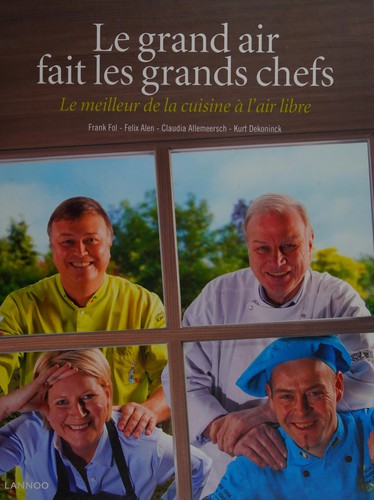 Le grand air fait les grands chefs