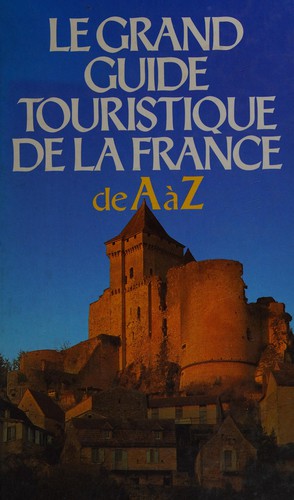 Le grand guide touristique de la France