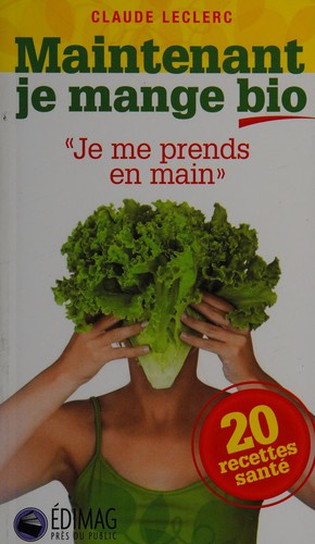 Maintenant je mange bio