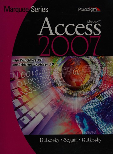 Microsoft Access 2007 with Windows XP and Internet explorer 7.0
