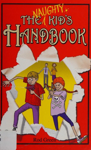 The naughty kid's handbook