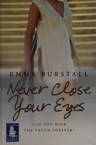 Never close your eyes