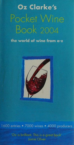 Oz Clarke's pocket wine book 2004