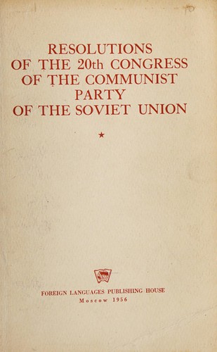 Resolutions of the 20th Congress of the Communist Party of the Soviet Union