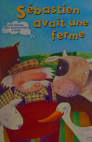 Sébastien avait une ferme