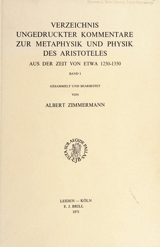 Verzeichnis ungedruckter Kommentare zur Metaphysik und Physik des Aristoteles aus der Zeit von etwa 1250-1350.