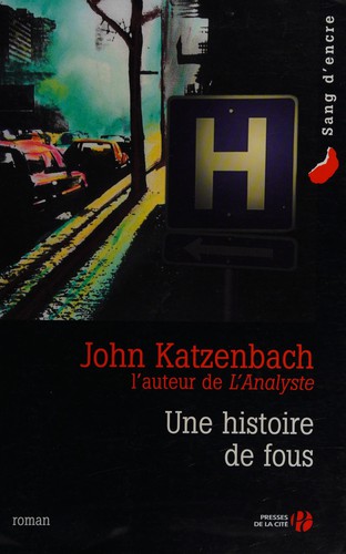 Une histoire de fous