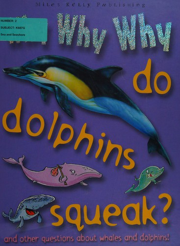 Why why why do dolphins squeak?