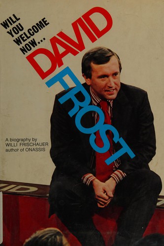 Will you welcome now ... David Frost