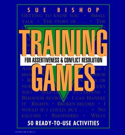 Training games for assertiveness and conflict resolutions
