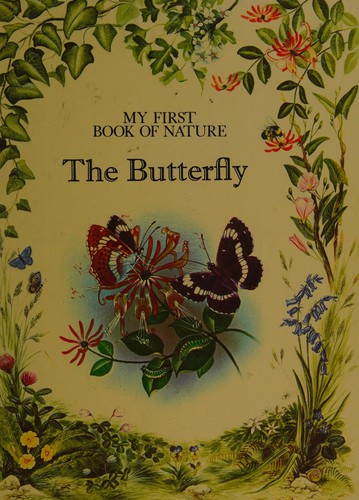 The Butterfly (My First Book of Nature Series)