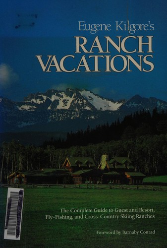 Eugene Kilgore's Ranch Vacations