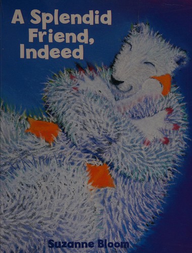 A splendid friend, indeed