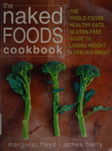 The naked foods cookbook
