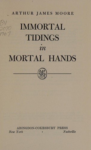 Immortal tidings in mortal hands.