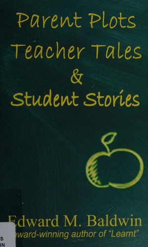 Parent plots, teacher tales & student stories