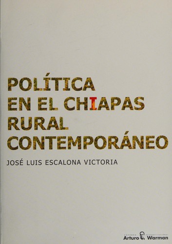 Política en el Chiapas rural contemporáneo
