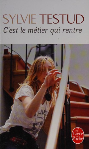 C'est le métier qui rentre