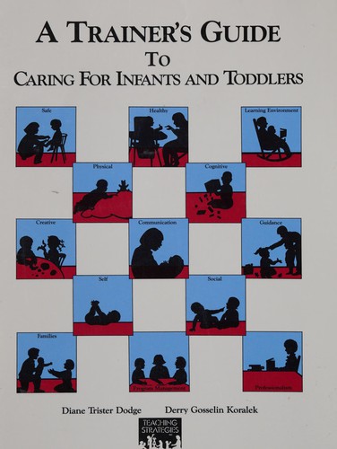 A trainer's guide to Caring for infants and toddlers