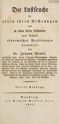 Die Lustseuche in allen ihren Richtungen und in allen ihren Gestalten, zum Behufe akademischer Vorlesungen