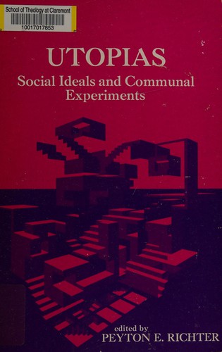 Utopias: social ideals and communal experiments