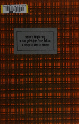 Eberhard Nestle's Einfuhrung in das griechische Neue Testament.
