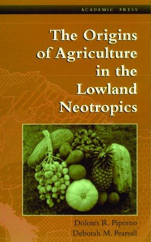 The origins of agriculture in the lowland neotropics