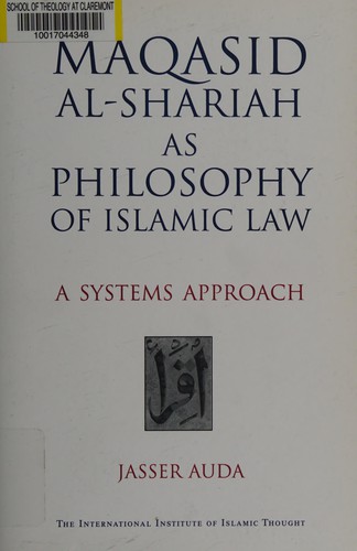 Maqasid al-shariah as philosophy of Islamic law