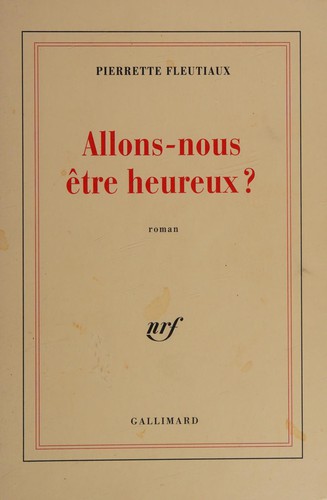 Allons-nous être heureux?