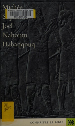 Michée, Sophonie, Joël, Nahoum, Habaqqouq