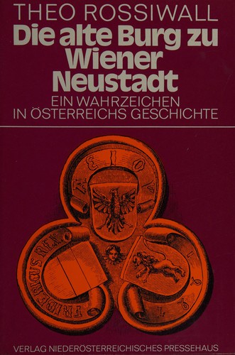 Die alte Burg zu Wiener Neustadt