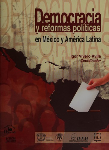 Democracia y reformas políticas en México y América Latina