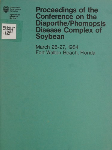 Proceedings of the Conference on the Diaporthe/Phomopsis Disease Complex of Soybean