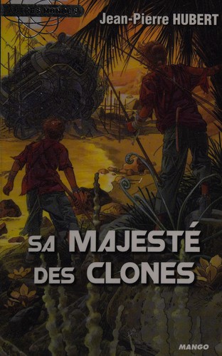 Sa majesté des clones
